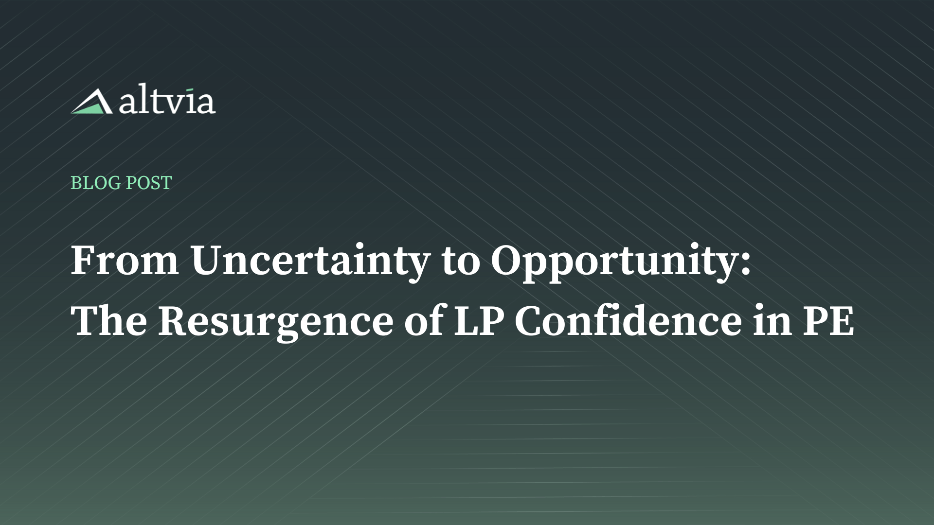 cover graphic for altvia blog - Resurgence of LP Confidence