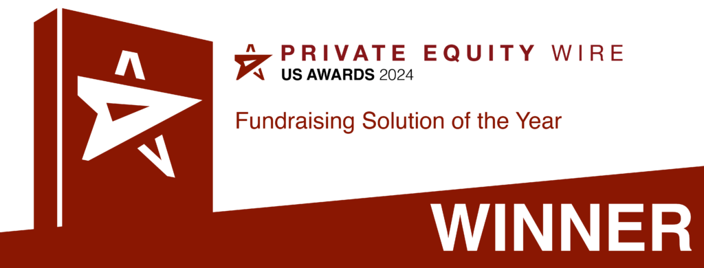 Private Equity Wire US 2024 Award for the Private Equity Fundraising Solution of the Year.