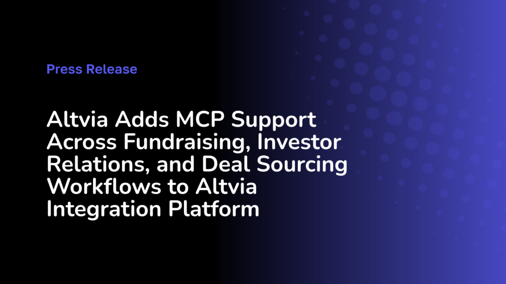 Altvia Connects Private Markets Data to the AI Tools Firms Already Use ...
